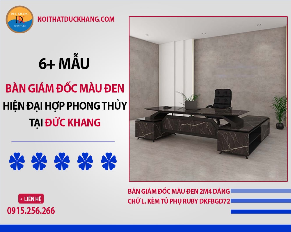 6+ mẫu bàn giám đốc màu đen hiện đại hợp phong thủy tại Đức Khang
