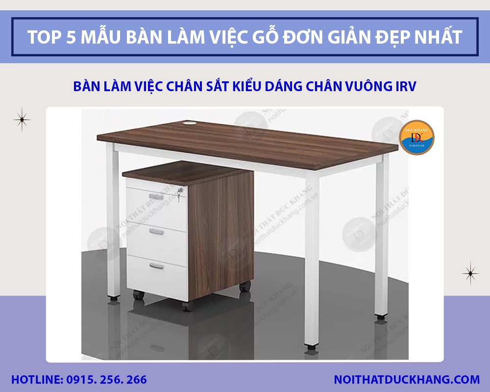 Bàn làm việc chân sắt kiểu dáng chân vuông IRV Bàn làm việc chân sắt kiểu dáng chân vuông IRV