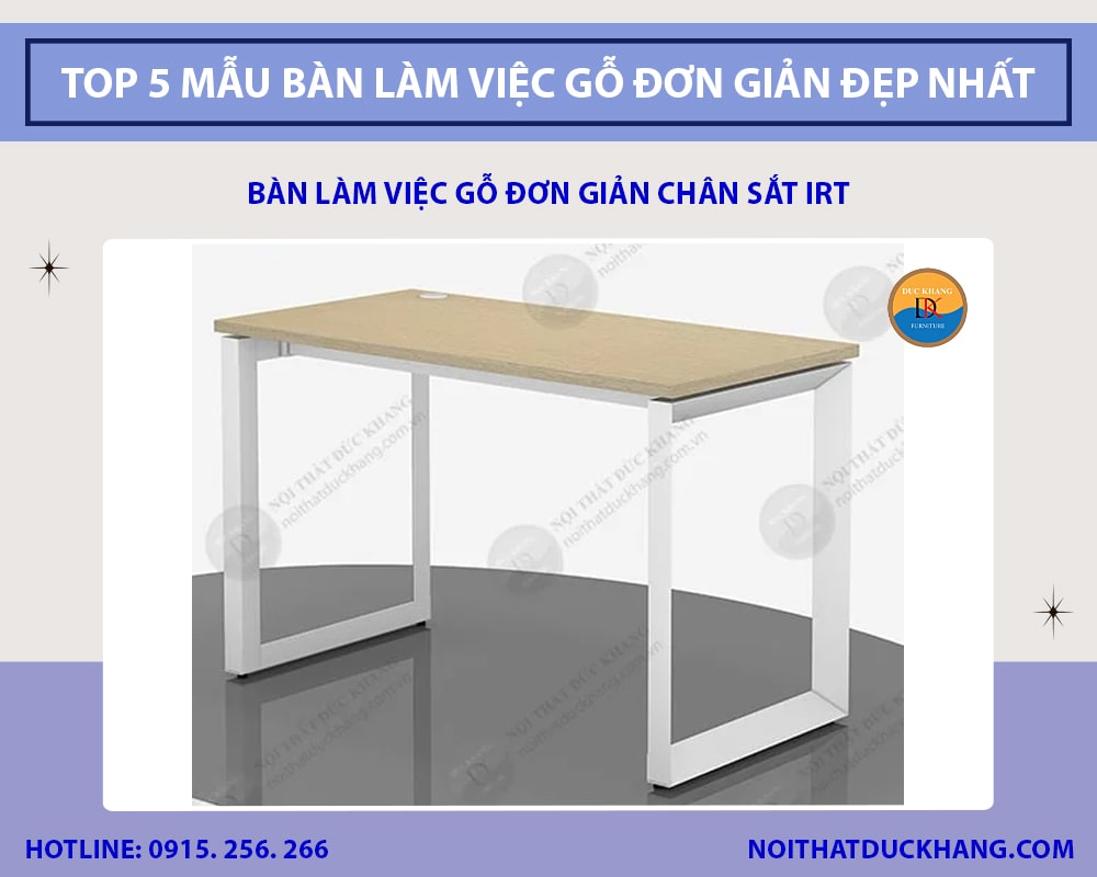 Bàn làm việc gỗ đơn giản chân sắt IRT Bàn làm việc gỗ đơn giản chân sắt IRT