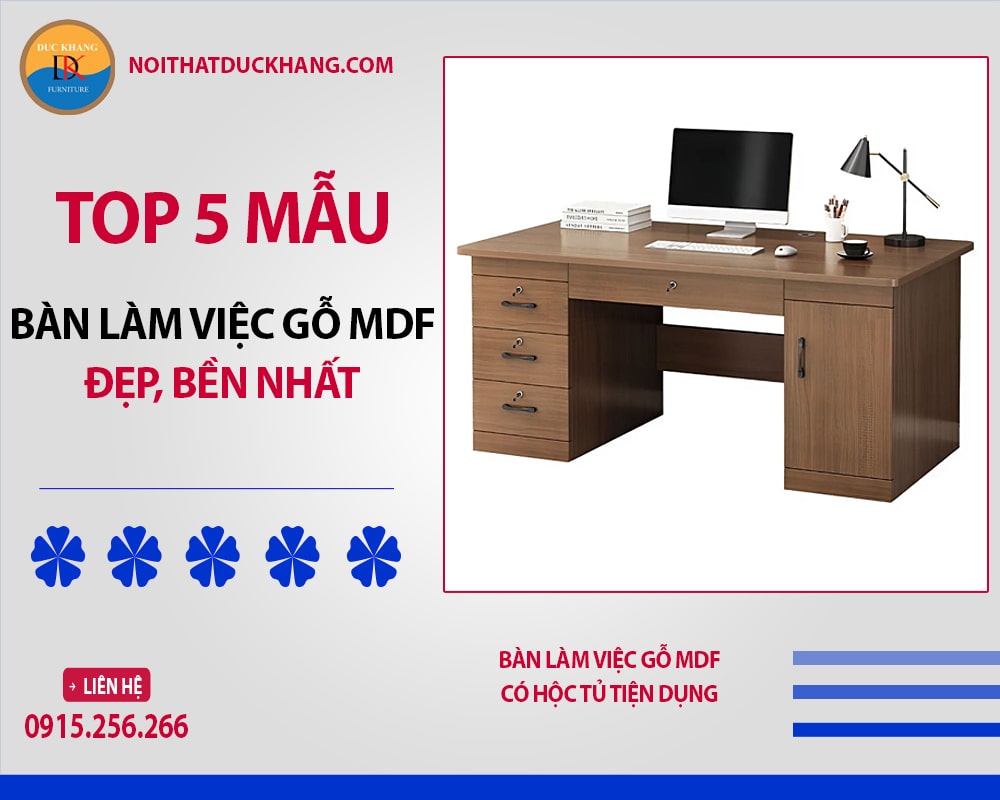 Bàn làm việc gỗ MDF có hộc tủ tiện dụng Bàn làm việc gỗ MDF có hộc tủ tiện dụng