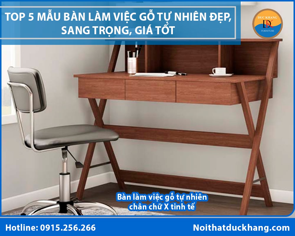Bàn làm việc gỗ tự nhiên chân chữ X tinh tế