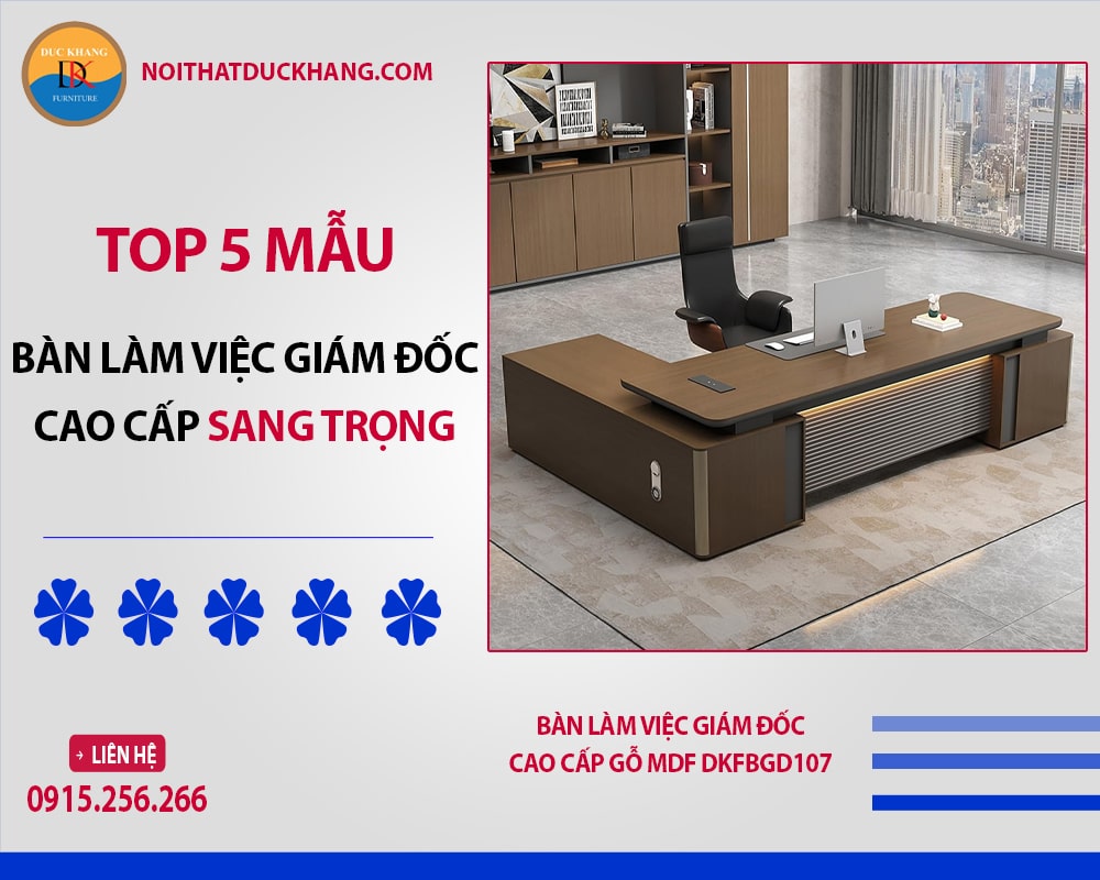 Top 5 mẫu bàn làm việc giám đốc cao cấp sang trọng 2025