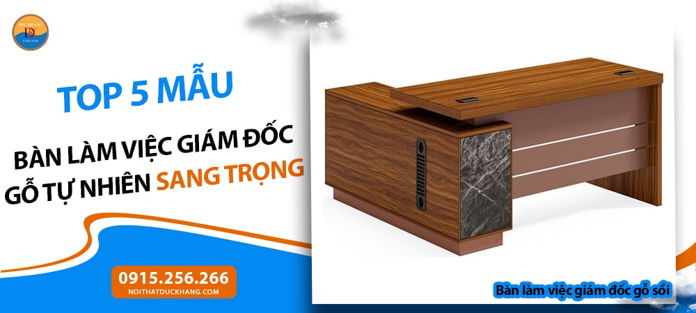 Bàn làm việc giám đốc gỗ sồi
