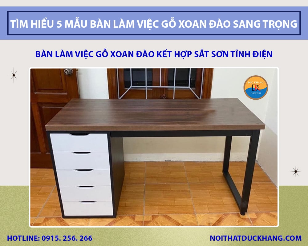 Bàn làm việc gỗ xoan đào kết hợp sắt sơn tĩnh điện Bàn làm việc gỗ xoan đào kết hợp sắt sơn tĩnh điện