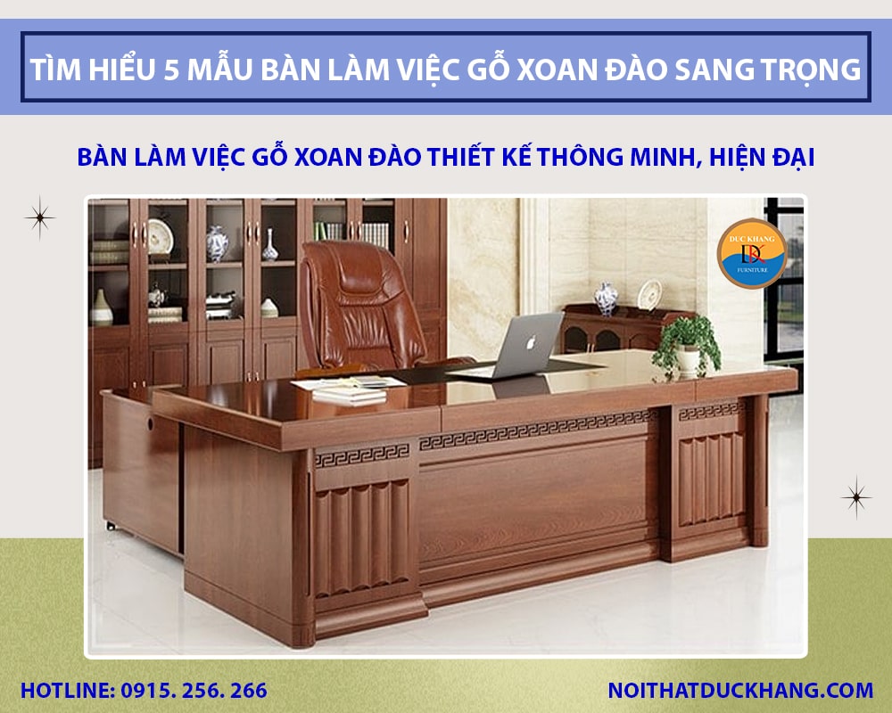 Bàn làm việc gỗ xoan đào thiết kế thông minh, hiện đại Bàn làm việc gỗ xoan đào thiết kế thông minh, hiện đại