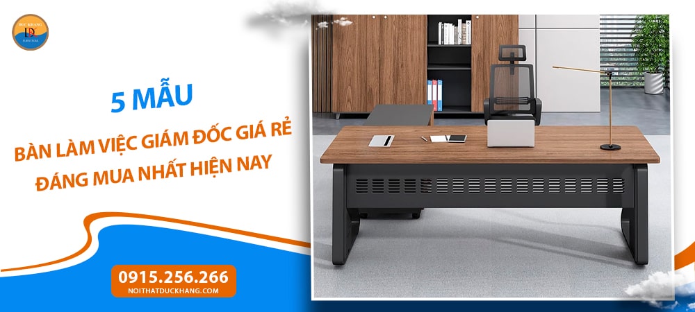 Bàn làm việc giám đốc giá rẻ chân sắt sơn tĩnh điện DKFBGD115 Bàn làm việc giám đốc giá rẻ chân sắt sơn tĩnh điện DKFBGD115