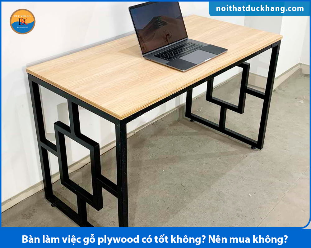 Bàn làm việc gỗ plywood có tốt không? Nên mua không?