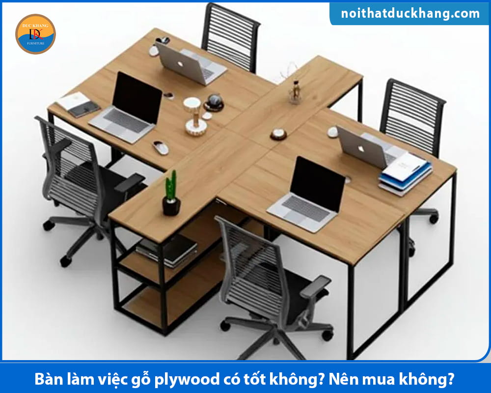 Bàn làm việc gỗ plywood có tốt không? Nên mua không?
