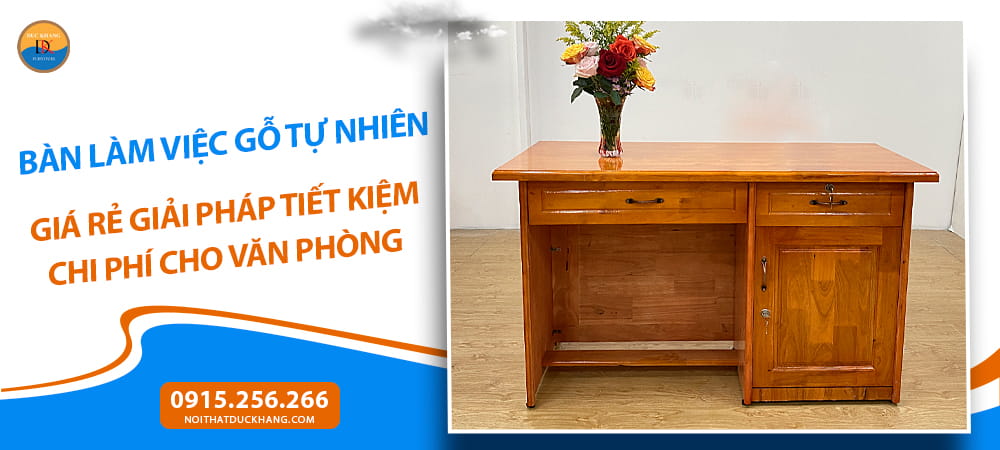 Bàn làm việc gỗ tự nhiên giá rẻ từ gỗ thông